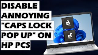 Solution  Disable quotCaps Lock Pop upquot on HP PCs running Windows 10 amp Windows 11 [upl. by Lorelle]