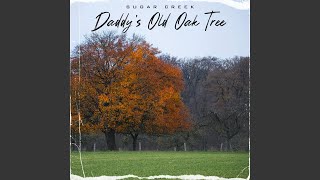 Daddy’s Old Oak Tree [upl. by Koblas]