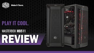 Cooler Master MasterBox MB511 Case Review [upl. by Ahsikahs]