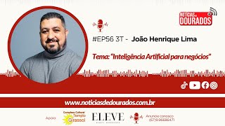 EP56 3T  Com João Henrique Lima [upl. by Eramat]