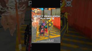 RESPECT BANGLADESH PLAYER😍 freefire foryou foryourbage freefirehighlights frexyff tondegamer [upl. by Salvay74]