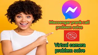 Messenger prank call update problem solve  Virtual camera problem solved  Abc media pro [upl. by Niroht]