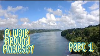 A Walk Around Anglesey Part 1 The Menai Bridge to Holyhead [upl. by Trev312]