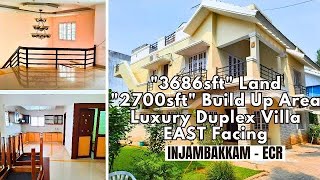 INJAMBAKKAM ECR DuplexVilla “3686sft Land” amp “2700sft Build Up” EastFacing LuxuryVilla OnRoad [upl. by Harmaning]