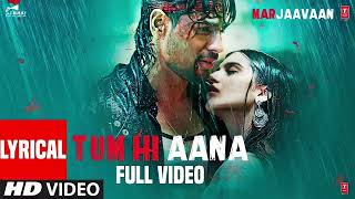 Tum Hi Aana ❤ Marjaavaan ❤ Hindi Song [upl. by Bertolde]