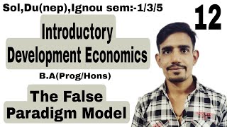 12 Sem5  False Paradigm Model amp DualisticDevelopment  Introductory Development Economics DuSol [upl. by Bittner]