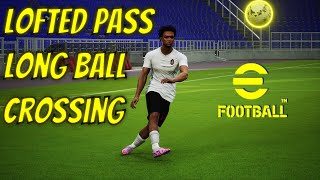 eFootball 2024 Crossing And Lofted Pass Tutorial  Long Ball Tutorial [upl. by Cord607]