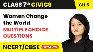 Women Change the World  Multiple Choice Questions  Class 7 Civics Chapter 5  CBSE 202425 [upl. by Rebmik57]