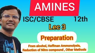 AMINES  PREPARATION  Industrial Method  Other Method  ISCCBSE 12th isc cbse chemistry [upl. by Enylhsa]