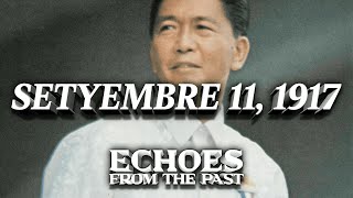 SETYEMBRE 11 1917  ISINILANG SI FERDINAND E MARCOS SR  ECHOES FROM THE PAST [upl. by Helfant323]