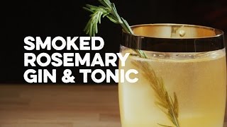 Smoked Rosemary Gin amp Tonic  How to Drink [upl. by Lantz219]