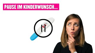 Das war der Grund Pause vom Kinderwunsch [upl. by Larine]