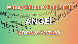 Denny Caknan ft Cak Percil  Angel Karaoke Lirik Tanpa Vokal by regis [upl. by Lovel561]