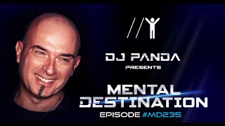 Mental Destination presented by Dj Panda Episode MD235 [upl. by Ettelrac]