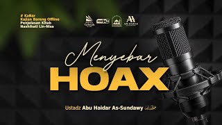 LIVE Menyebar HOAX  Ustadz Abu Haidar AsSundawy حفظه الله [upl. by Adanama199]