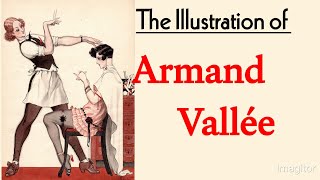 The Illustration of Armand Vallee [upl. by Chavaree]