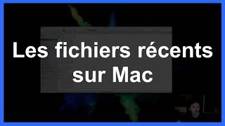 Astuce Mac  Les fichiers récents sur macOS High Sierra [upl. by Sabu]