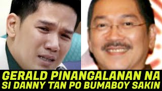 GERALD SANTOS SI DANNY TAN PO ANG NANGREYP SA AKIN [upl. by Tobe]