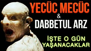 YECÜC MECÜC ve DABBETUL ARZ  KIYAMETİN HABERCİLERİ [upl. by Leona]