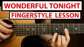 Eric Clapton  Wonderful Tonight  Fingerstyle Guitar Lesson Tutorial How to Play Fingerstyle [upl. by Deloria]