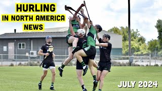 Hurling in North America News July 2024  Play Hurling [upl. by Nwahsel]