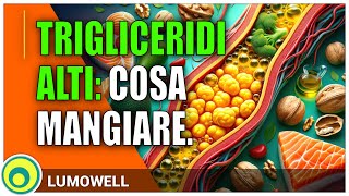 Trigliceridi Alti Cosa Mangiare [upl. by Htebazileyram83]