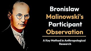 Participant observation by Bronislaw Malinowski [upl. by Angelica]