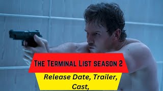 The Terminal List season 2 Release Date  Trailer  Cast  Expectation  Ending Explained [upl. by Aenet106]