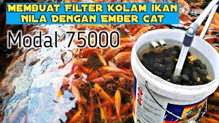 Cara Membuat Filter kolam Ikan Nila Murah Hasil Maksimal [upl. by Sisto619]