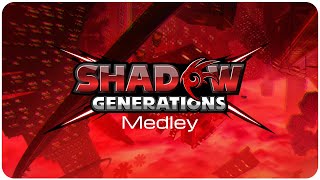 Shadow Generations Medley  Sonic x Shadow Generations OST [upl. by Herald]