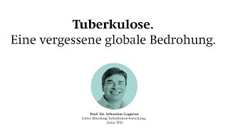 Tuberkulose Eine vergessene globale Bedrohung  Prof Dr Sébastien Gagneux  Weltenreise 2016 [upl. by Caroline]