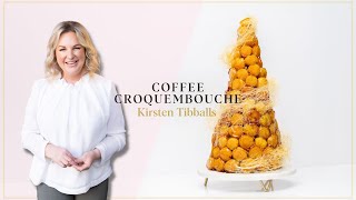 Coffee Croquembouche  Full Recipe  Kirsten Tibballs [upl. by Vassar242]