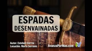 ESPADAS DESENVAINADAS  Mensajes Cristianos de Animo PA57 [upl. by Blaire]