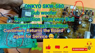 ONKYO SKW580 Subwoofer Broken Board Restoration from Bad and Broken Condition in Tamil onkyo sub [upl. by Erroll]