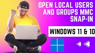 How to Open Local Users and Groups MMC Snapin in Windows 11 or 10 3 Methods [upl. by Kcirdor779]