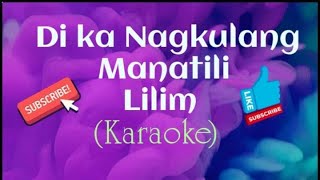 Di ka nagkulangManatiliLilim  karaoke Medley Worship Song 2022 [upl. by Ducan]