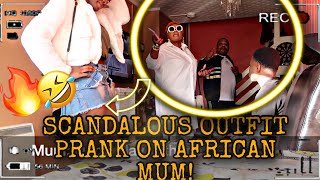 Wearing Scandalous Outfit Prank On African Mum TFUNDZZ [upl. by Ynafetse]