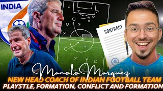 Manolo Marquez is new Indian Football Team Coach Tactics formations and Contract update [upl. by Phenice]