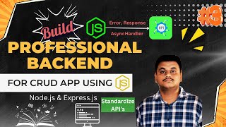 Build a PROFESSIONAL Backend for Your CRUD App with NodeJS and Express JS  Standardize our APIs 3 [upl. by Trevor16]