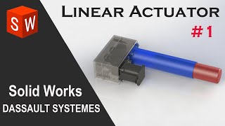 Design Linear Actuator in SolidWorks 2023 Part1 [upl. by Alliehs781]