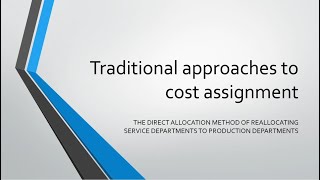 Traditional approaches to cost assignment 4 Direct allocation method [upl. by Dot]