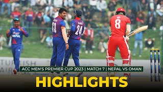 Match Highlights  Match 7  NEPAL vs OMAN  ACC Mens Premier Cup 2023 [upl. by Anesusa779]