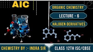 HALOGEN DERIVATIVES  LECTURE  6  CLASS 12TH  CBSEISC  AIC LIVEE [upl. by Attaymik150]