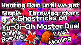 Hunting Bain until we get Maple🍁Throwingstars  Ghostricks on YuGiOh Master Duel [upl. by Ragucci760]