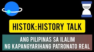 Ang Pilipinas sa Ilalim ng Kapangyarihang Patronato Real [upl. by Nicolina822]