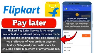 Flipkart Pay later service is no longer available due to internal policies  Pay later Unavailable [upl. by Nodaj784]