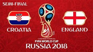 Croatia vs England  11072018  SemiFinal  FIFA World Cup Russia 2018  FIFA 18 [upl. by Yelnahs]