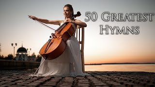 50 of the Most Beautiful Hymns of All Time🙏🏼 Cello amp Piano [upl. by Blandina]