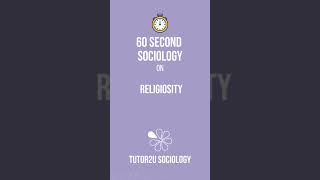 Religiosity  60 Second Sociology Beliefs in Society [upl. by Ekoorb]