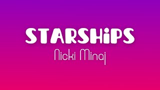 Nicki Minaj  Starships Lyrics were meant to fly🎵 [upl. by Unam]